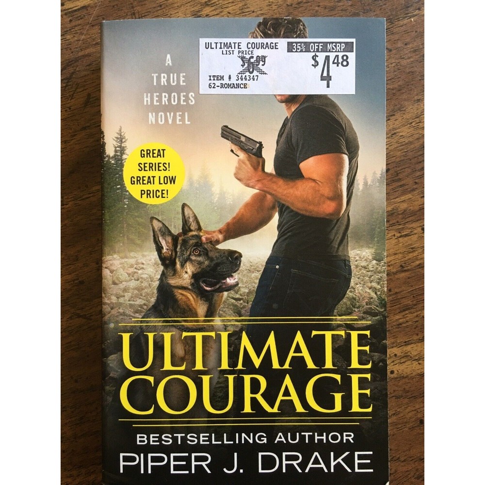 Ultimate Courage (True Heroes) by Drake, Piper J.